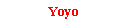 文字方塊: Yoyo